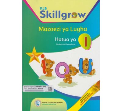 KLB Skillgrow Mazoezi ya Lugha Hatua ya 1 by Sheila Wandera, Susan Mu