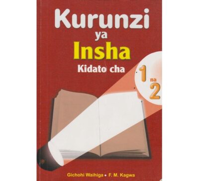 Kurunzi ya Insha Kidato cha 1 na 2 by Spotlight Publishers