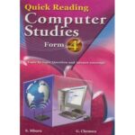Quick Reading Computer Studies Form 4 by S.Mburu,G.Chemwa