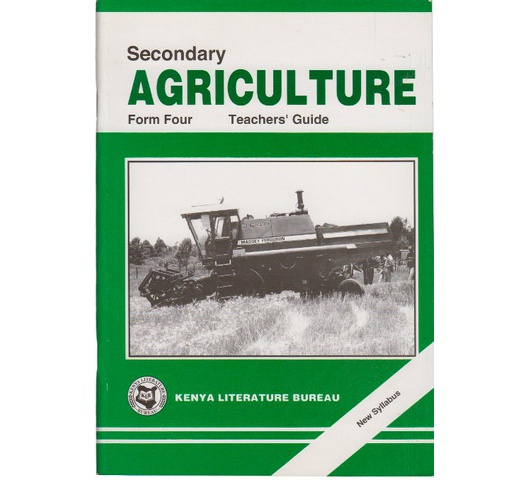 Secondary Agriculture Form four Teachers’Guide by KLB