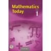 Mathematics Today Form 1 (Oxford) by Monica Mwasi, S.M Muturi…