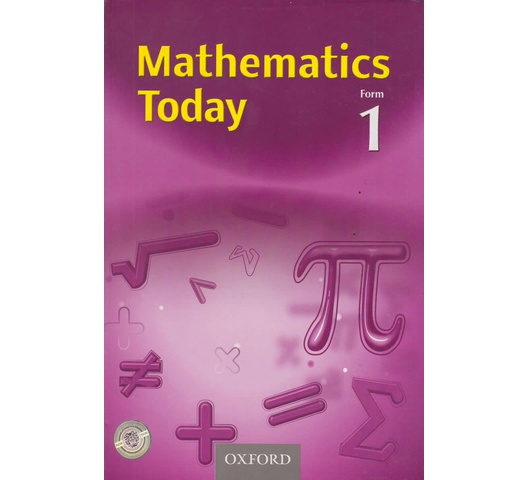 Mathematics Today Form 1 (Oxford) by Monica Mwasi, S.M Muturi…