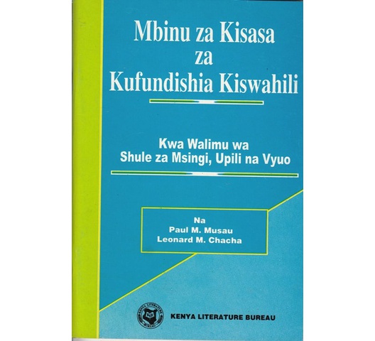 Mbinu za Kisasa za kufundishia Walimu by Musau