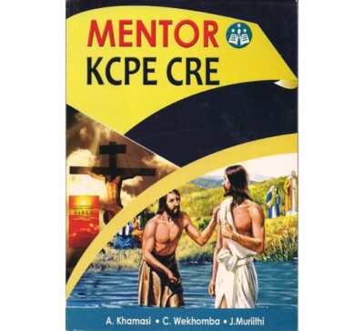 Mentor KCPE CRE by Khamasi
