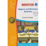 Mentor Hygiene and Nutrition Activities Learner’s book Grade … by A. Mwenesi, B. Nungo, Ma…
