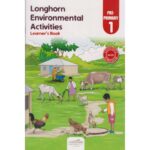 Longhorn Environmental Activities Learner’s book Pre-primary 1 by Juliana Rono, Anne Matuv…