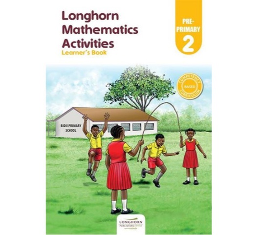 MATHEMATICS ACTIVITIES PRE-PRIMARY 2 – LEARNER’S BOOK by Longhorn