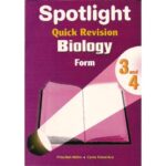 Spotlight Quick Revision Biology Form 3 and 4 by Kimunduu