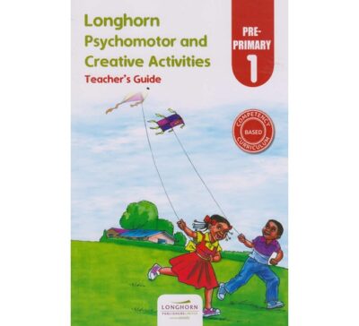 Longhorn Psychomotor and Creative Activities Teacher’s Guide Pre-primary 1… by Longhorn