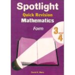 Spotlight Quick Revision Maths Form 3 and 4 by David K. Weru