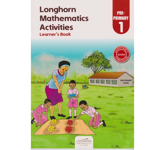 Longhorn Mathematics Activities PP1 Learner’s Book by Longhorn