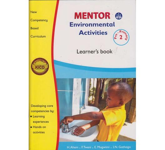 Mentor Environmental Activities Learner’s pre-primary 2 (Approved) by H. Ahem, F. Tweni, E. Mu…