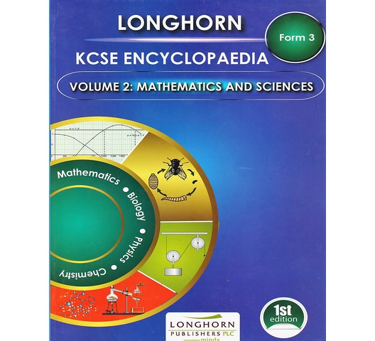 Longhorn KCSE Encyclopaedia F3 Vol 2 Maths & Sciences