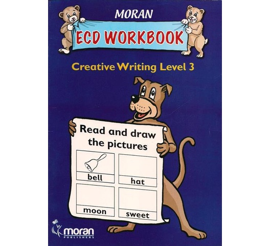 Moran ECD Wokbook Creative writing level 3 by Wambugu