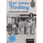 Our Lives Today Environmental Activities Teachers Guide Grade … by Oxford