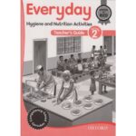 Everyday Hygiene & Nutrition Teachers Guide Grade 2 by Oxford