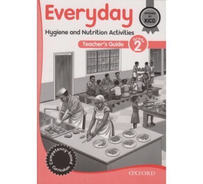 Everyday Hygiene & Nutrition Teachers Guide Grade 2 by Oxford