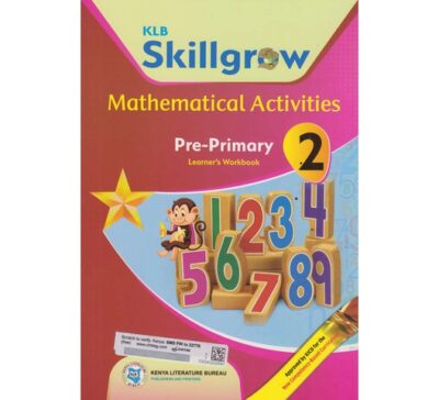 KLB Skillgrow Mathematical Activities Pre-Primary Learner's Workbook 2