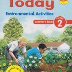 Our Lives Today Environmental Activities Grade 2                                by Cephas Kamau, Hildah Cuk…