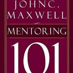 Mentoring 101: What Every Leader Needs to Know
