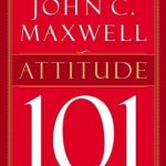 Attitude 101: What Every Leader Needs to Know