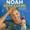 Born A Crime: Stories from a South African Childhood