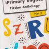 iPrimary English Fiction Anthology Year 3