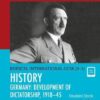 Pearson Edexcel International GCSE (9-1) History: Development of Dictatorship: Germany, 1918-45 Student Book