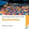 Cambridge IGCSE (R) and O Level Economics Revision Guide