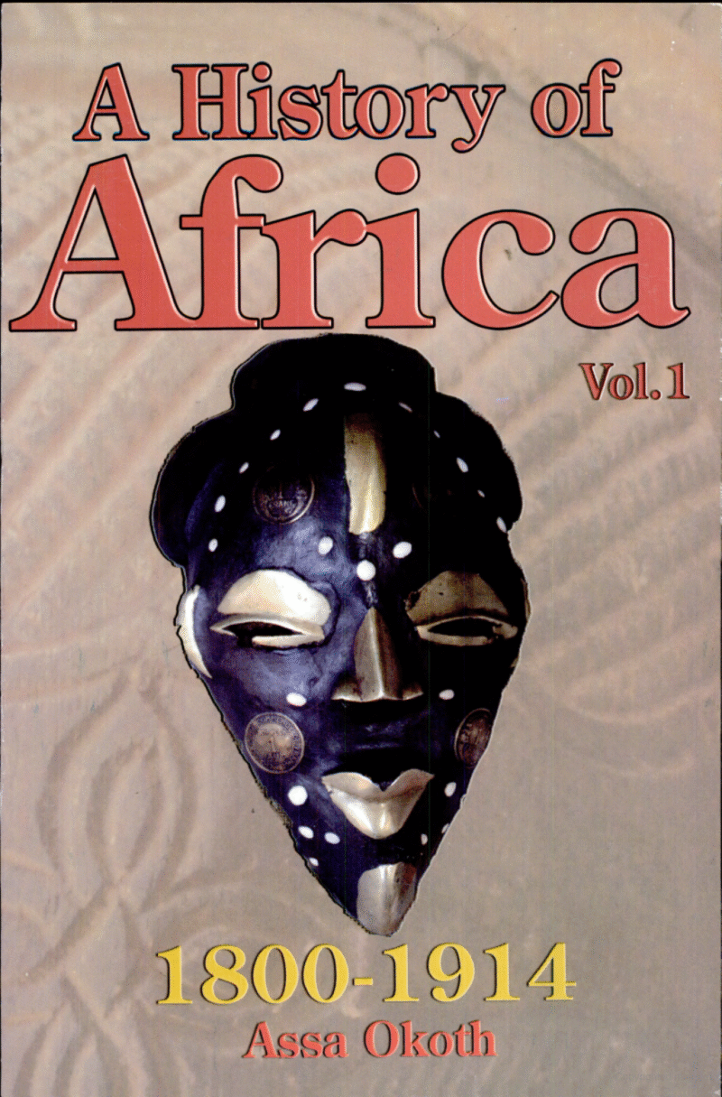 A History of Africa: African societies and the establishment of colonial rule, 1800-1915