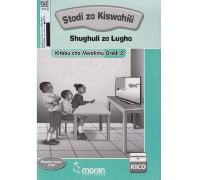 Moran Stadi za Kiswahili Shughuli za Lugha Kitabu cha Mwalimu Gredi 2 (Approved)