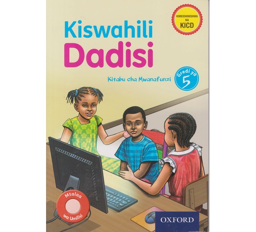 OUP Kiswahili Dadisi Grade 5 Kitabu cha mwanafunzi (Approved)