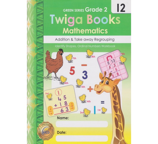 Twiga Books Mathematics Addition & Take Away Regrouping Book12 Grade 2