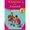 Kielekezi cha Kiswahili Pupils Grade 5