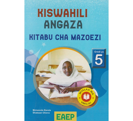 EAEP Kiswahili Angaza Kitabu cha Mazoezi Grade 5