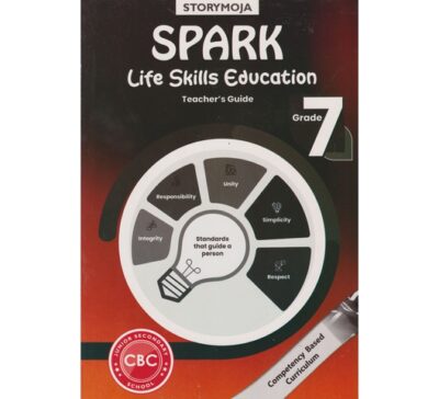 Storymoja Spark Life Skills Education Teacher's Grade 7