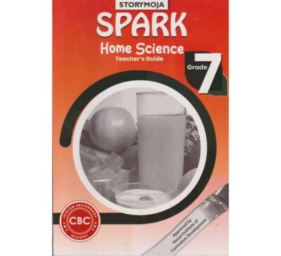 Storymoja Spark Homescience Teacher's Grade 7 (Approved)