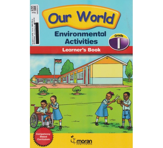 Moran Our World Environmental Activities Grade 1 Learner's Book