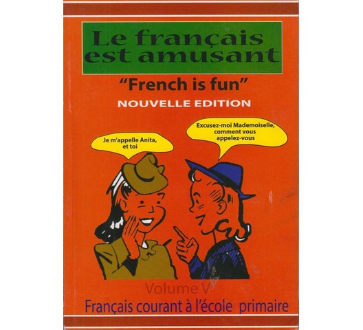 Le Francais est amusant French is fun Nouvelle Edition