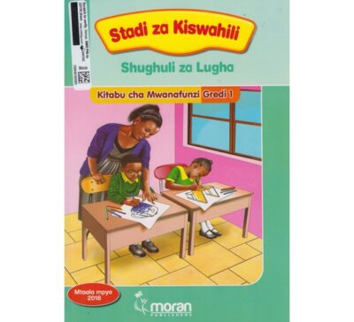 Stadi za Kiswahili Shughuli za Lugha Kitabu cha Mwanafunzi Gredi 1