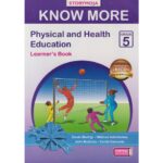 Know More Physical and Health Education Learner's Book Grade 5