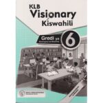 KLB Visionary Kiswahili - Mwalimu Gredi 6 (Approved)