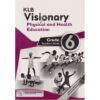 KLB Visionary Physical and Health Grade 6 Teachers (Approved)