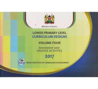 Lower Primary Curriculum designs Volume 4 movement and creative activities 2017
