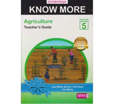 Storymoja Know More Agriculture Grade 5 Trs (Approved)