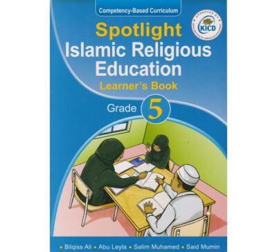 Spotlight Islamic Religious Education Learner's Book Grade 5 (Approved)