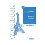 Cambridge IGCSE French Grammar Wkbk 2ED (Hodder)