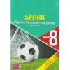 Storymoja Spark Physical Education & Sports Grade 8 (Approved)