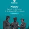 Cambridge IGCSE (R) and O Level History Option B: the 20th Century Coursebook