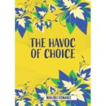 The Havoc of Choice